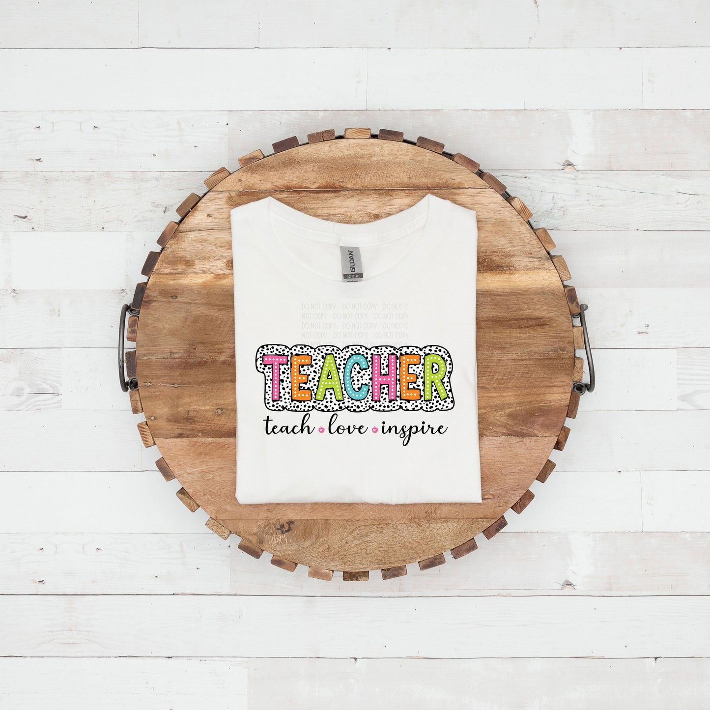 Teacher- teach love inspire
