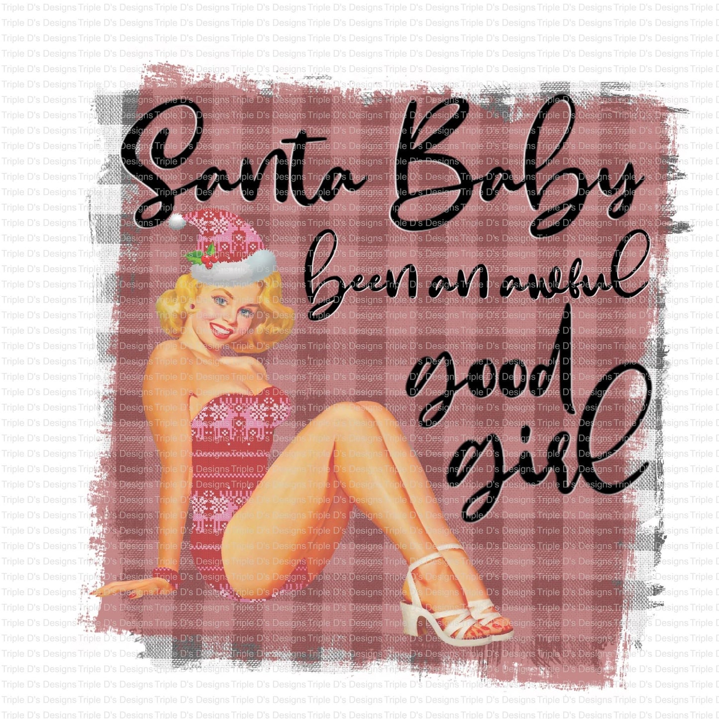 Santa Baby Been An Awful Good Girl
