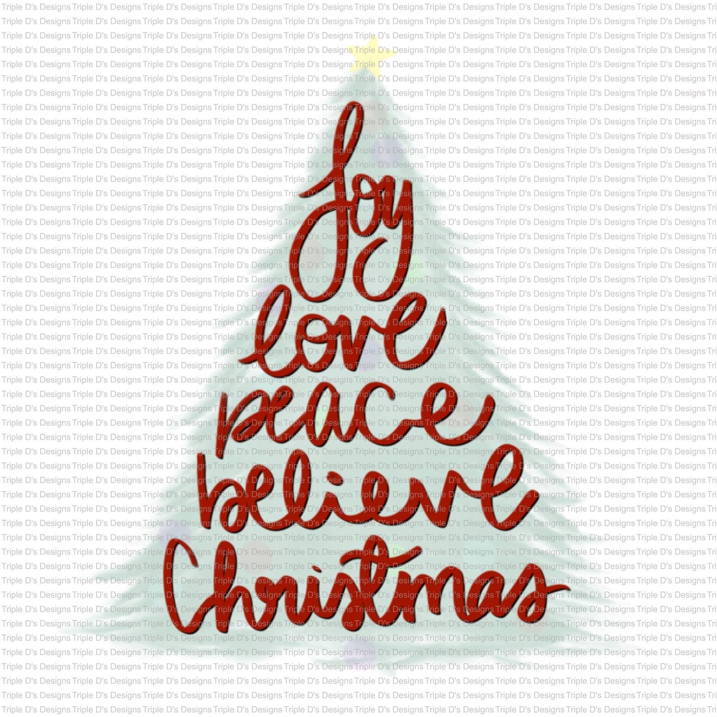 Joy Love Peace Believe Christmas