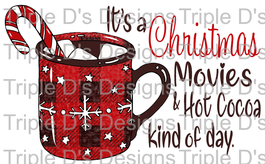 565- It's a Christmas Movies & Hot Cocoa Kind of Day