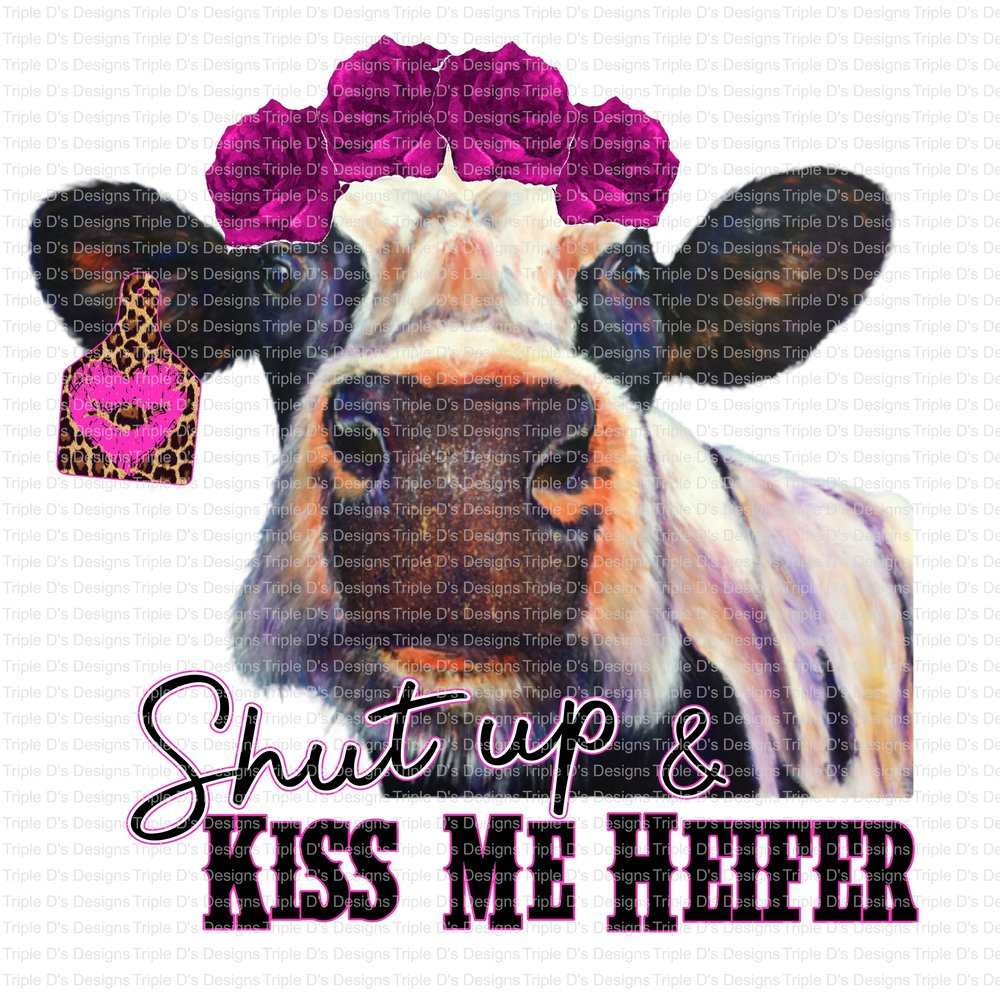 1560-shut up kiss me heifer