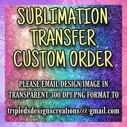 3613 -SUBLIMATION CUSTOM TRANSFER