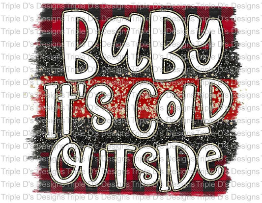 611- Baby it's cold outside white