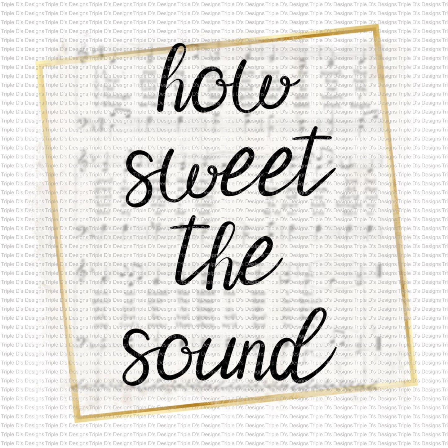 How Sweet The Sound