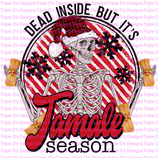 Dead Inside But It’s Tamale Season