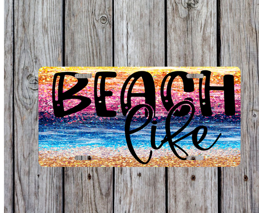 Beach Life Rainbow Sand  License Plate