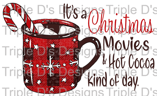 565- It's a Christmas Movies & Hot Cocoa Kind of Day